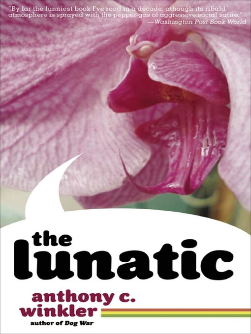 Title details for The Lunatic by Anthony C. Winkler - Available